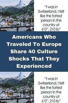 an advertisement for the american who traveled to europe shares 40 culture shocks that they experienced