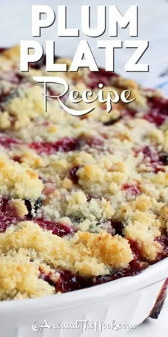 a close up of a casserole dish with crumbs on top and the words plum platz recipe above it