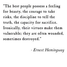 an image of a quote with the words'the best people process is feeling for beauty, the courage to take