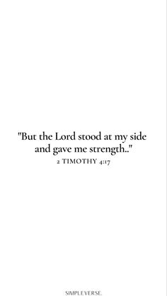 a white background with the words, but the lord stood at my side and gave me strength