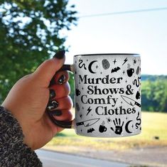 Murder Shows   Comfy Clothes Mug High quality mug, Dishwasher safe, Microwave safe, Decorated with full wrap dye sublimation