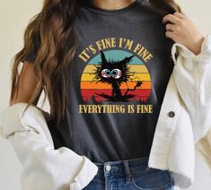 Retro It's Fine I'm Fine Everything is Fine Shirt - Etsy.de Cute Black Cat, I'm Fine, Cute Black Cats, Cat Tee, Everything Is Fine, Retro Shirts, Funny Tees, Funny Cat, Soft Style