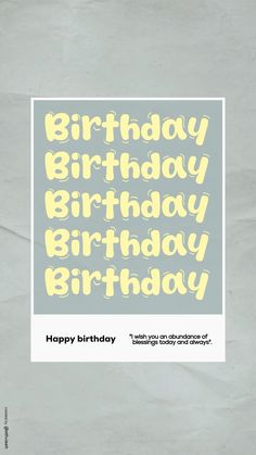 a birthday card with the words happy birthday written in yellow and white on grey paper