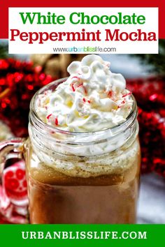 white chocolate peppermint mocha in a mason jar