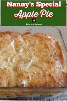 a casserole dish in a glass pan with the words nanny's special apple pie