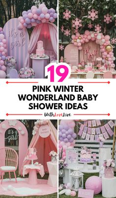 pink winter wonderland baby shower ideas with text overlay that reads 19 pink winter wonderland baby shower ideas