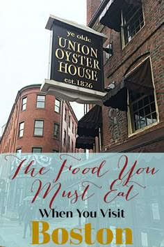 the sign for boston's union oyster house is shown in front of an old brick building