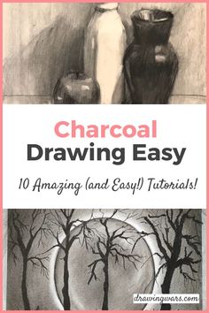 the cover of charcoal drawing easy 10 amazing and easy techniques