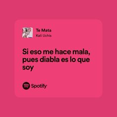 a pink background with the words, siso me face mala, pues diablaas lo que soy soy