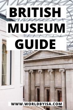 the british museum guide with text overlaying it's photo and an image of a building