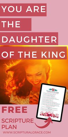 a woman smiling with the text you are the daughter of the king on her ipad