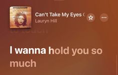 i wanna hold you so much by lauren hill with the words can't take my eyes off