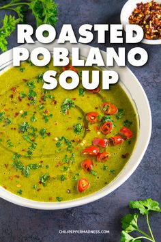 roasted poblano soup in a white bowl