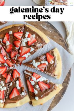 a chocolate pizza with strawberries on top and text overlay that reads valentine's day recipes