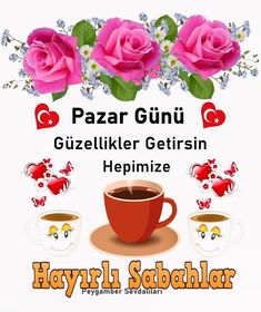 happy birthday card with roses and two cups of coffee in front of the words papar guni guzeliker gertirisin hepimize