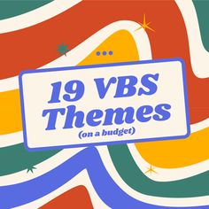 the 19 vbs themes on a budget banner with colorful waves and stars in the background