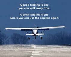 Wednesday Wisdom #aviationhumor #wednesdaywisdom #goodlanding #greatlanding Airplane Quotes, Airline Humor, Pilot Humor, Airplane Humor, Flight Instruction, Private Pilot License