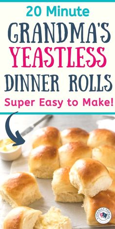 the cover of 20 minute grandma's yeast rolls dinner rolls recipe is shown with text overlay