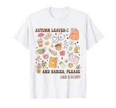 PRICES MAY VARY. Cute Fall Labor And Delivery Nurse Shirt, Thanksgiving L&D Nurse T-shirt, Pumpkin L And D Nurse TShirt, Labor And Delivery Fall Shirts Team Celebrate the fall season while showcasing your dedication to labor and delivery nursing with this funny saying design "Autumn Leaves And Babies Please". Perfect for nurses who welcome the tiniest pumpkins into the world during Fall. Lightweight, Classic fit, Double-needle sleeve and bottom hem Labor And Delivery Nursing, L And D Nurse, Labor Delivery Nurse, Labor Delivery Nursing, Labor And Delivery Nurse, Nurse Tshirt, Delivery Nurse, Labor Delivery, Labor And Delivery