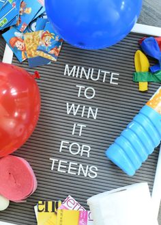 a sign that says, minute to win it for teens with balloons and other toys