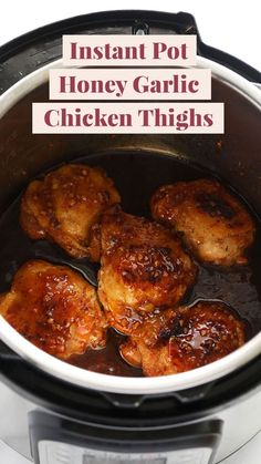 instant pot honey garlic chicken thighs in the slow cooker with text overlay that reads instant pot honey garlic chicken thighs