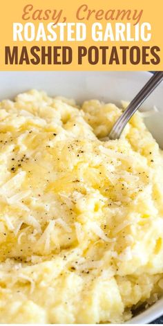 mashed potatoes in a white bowl with a spoon and text overlay that reads easy creamy roasted garlic mashed potatoes