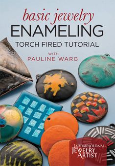 the cover of basic jewelry enameelinng torch fire tutor with pauline warg