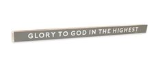 a wooden sign that says glory to god in the highest