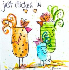 a drawing of two cocktails with the words just chicken in