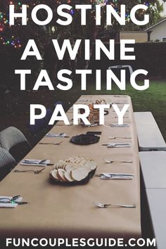 a table with wine glasses and plates on it that says hosting a wine tasting party