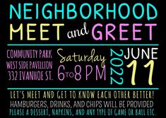 the neighborhood meet and greet flyer is shown in black, blue, pink, yellow