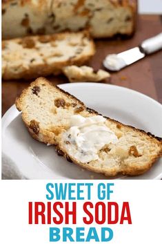 a piece of irish soda bread on a white plate with the words sweet gf irish soda bread