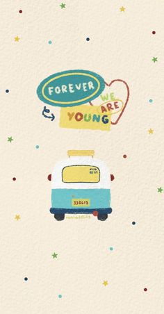 an image of a car with the words forever and young on it