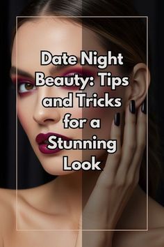 👩‍🦰👩‍🦰👩‍🦰20+Date Night Beauty Ideas Just For You👩‍🦰👩‍🦰👩‍🦰 Night Beauty Routine, Skincare Secrets, Hydrating Lip Balm, Flawless Beauty, Skin Secrets, Perfect Date