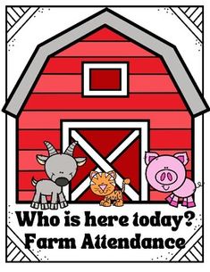 a red barn with farm animals and the words who is here today? form attendance