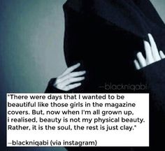 a woman wearing a black hijab with her hands on her hips and the caption reads, there were days that i wanted to be beautiful like those girls in the magazine covers but now