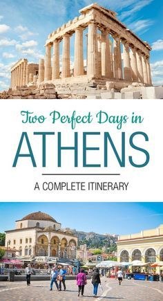 the parthen with text overlay that reads two perfect days in athens a complete itinerary