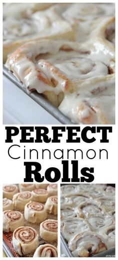 cinnamon rolls with icing on top and the words perfect cinnamon rolls above them in three different pictures