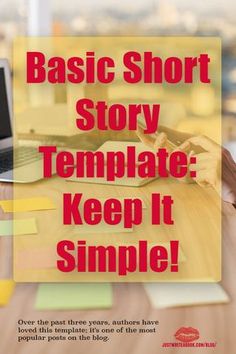 a poster that says basic short story template keep it simple