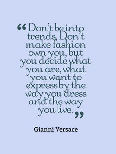 a quote from giani versa on fashion