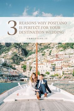 a bride and groom sitting on the back of a boat with text overlay that reads 3 reasons why postino is perfect for your destination wedding