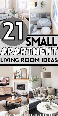 small apartment living room ideas with text overlay that reads 21 small apartment living room ideas