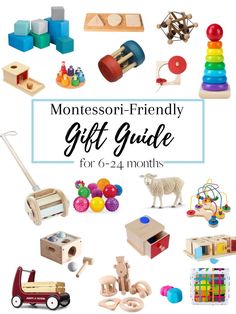 the montessor friendly gift guide for 6 - 24 months is shown with toys