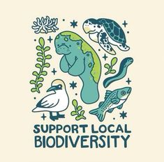 a t - shirt with the words support local biodiversity and sea animals