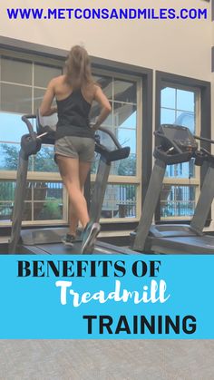 a woman running on a treadmill with the words benefits of treadmill training in front of her