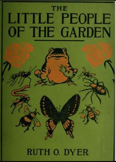 the little people of the garden by ruth o dyer, illustrated by john d dyer