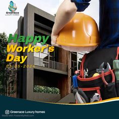 a man holding a hard hat and tools in front of a building with the words happy worker's day on it