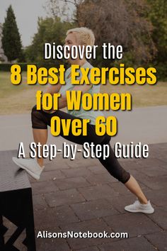 a woman doing exercises on a bench with text overlay that reads, discovering the 8 best exercises for women over 60