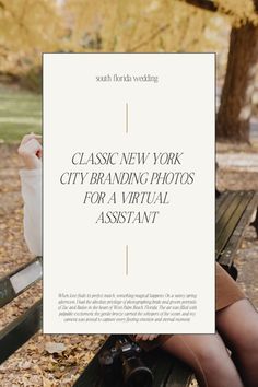 a woman sitting on a park bench holding a sign with the words classic new york city branding photos for a virtual assistant