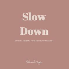 a pink book cover with the words slow down